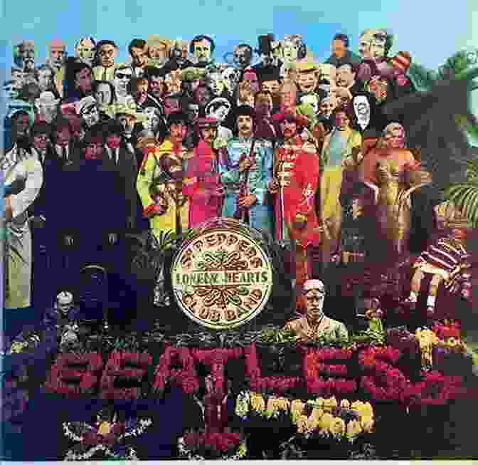 Album Cover Of The Beatles' Sgt. Pepper's Lonely Hearts Club Band, A Colorful Photo Of The Band Members In Costume Never Say No To A Rock Star: In The Studio With Dylan Sinatra Jagger And More