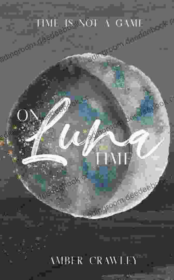 Amber Crawley, Author Of On Luna Time On Luna Time Amber Crawley