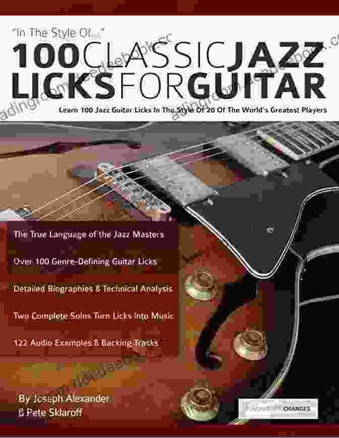 Charlie Parker Lick 100 Classic Jazz Licks For Guitar: Learn 100 Jazz Guitar Licks In The Style Of 20 Of The World S Greatest Players (Learn How To Play Jazz Guitar)