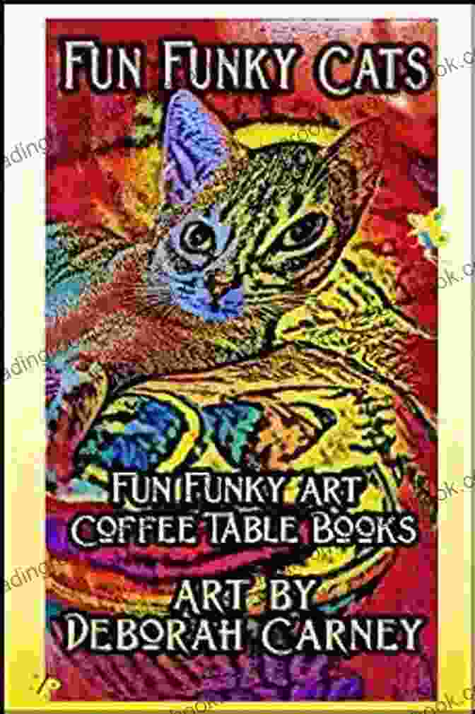 Fun Funky Cats Fun Funky Art Coffee Table Fun Funky Cats (Fun Funky Art Coffee Table 1)