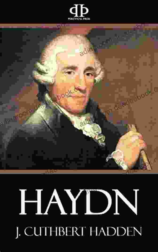 Haydn By Cuthbert Hadden HAYDN: With Illustrated J Cuthbert Hadden