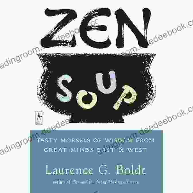 Laurence Boldt, Founder Of Zen Soup Compass Zen Soup (Compass) Laurence G Boldt