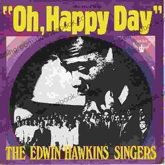 Oh Happy Day By Edwin Hawkins Singers Turn Your Radio On: The Stories Behind Gospel Music S All Time Greatest Songs