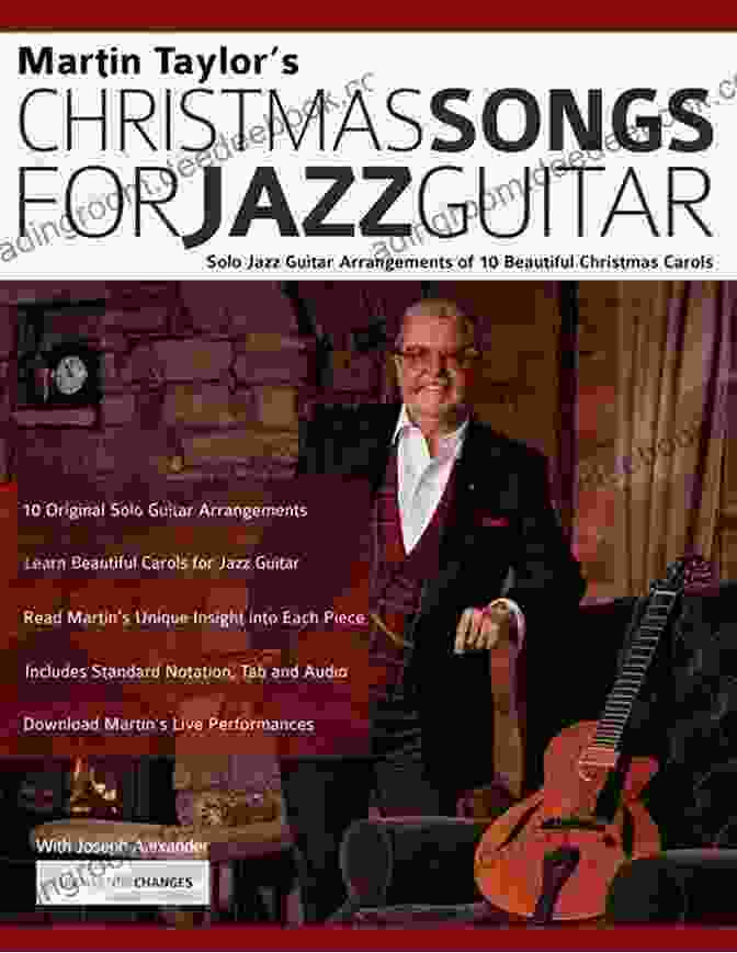 Solo Jazz Guitar Arrangements Of Christmas Carols Martin Taylor S Christmas Songs For Jazz Guitar: Solo Jazz Guitar Arrangements Of 10 Beautiful Christmas Carols (Learn How To Play Jazz Guitar)