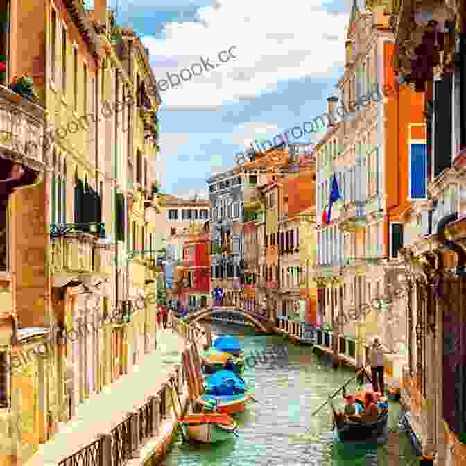 Venice Italy The Art Of Traveling Italy : An Insider S Guide To Traveling Fearlessly And Wisely