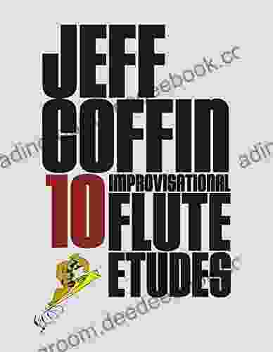 10 Improvisational Flute Etudes Matthew Edwards