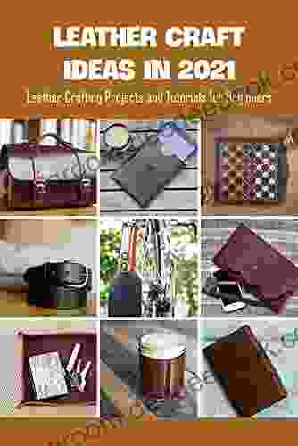 Leather Craft Ideas in 2024: Leather Crafting Projects and Tutorials for Beginners