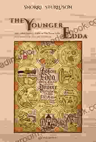 The Younger Edda: Also Called Snorre S Edda Or The Prose Edda (With Introduction Notes And Vocabulary)