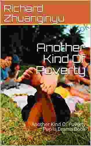 Another Kind Of Poverty: Another Kind Of Poverty Pupils Drama