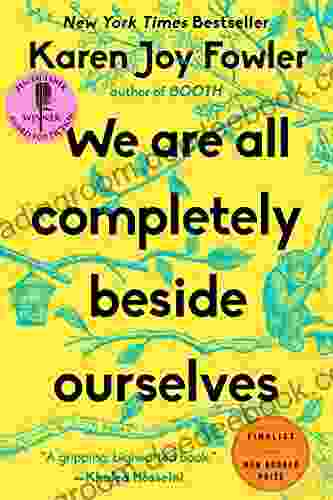 We Are All Completely Beside Ourselves: A Novel (Pen/Faulkner Award Fiction)