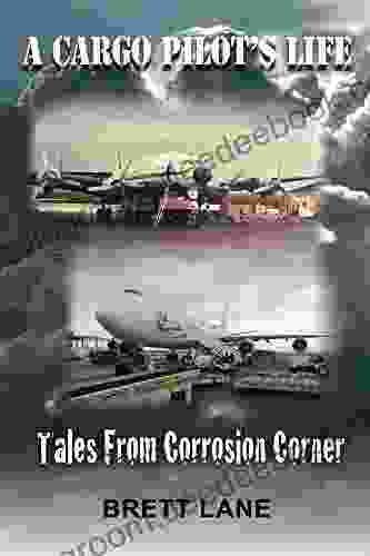 A Cargo Pilot s Life Tails from Corrosion Corner