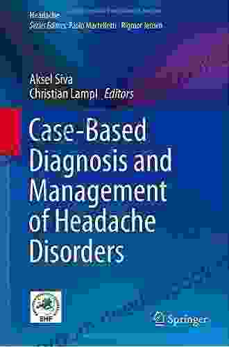 Case Based Diagnosis And Management Of Headache Disorders