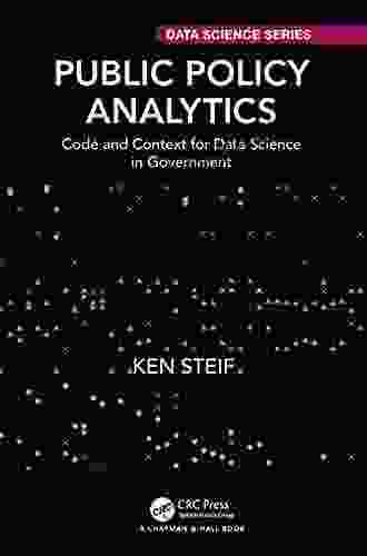 Public Policy Analytics: Code and Context for Data Science in Government (Chapman Hall/CRC Data Science Series)