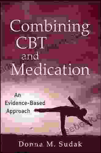 Combining CBT And Medication: An Evidence Based Approach