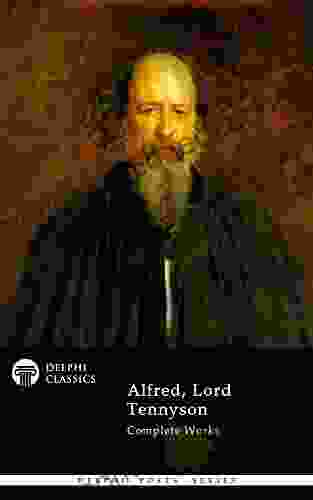 Delphi Complete Works of Alfred Lord Tennyson (Illustrated) (Delphi Poets 20)