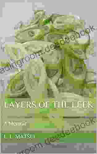 Layers Of The Leek: A Memoir