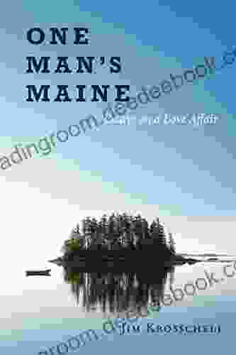 One Man?s Maine:Essays On A Love Affair : Essays On A Love Affair