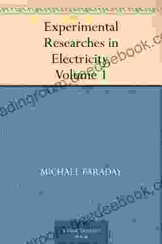 Experimental Researches in Electricity Volume 1