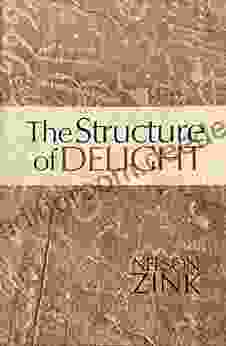 The Structure Of Delight Nelson Zink