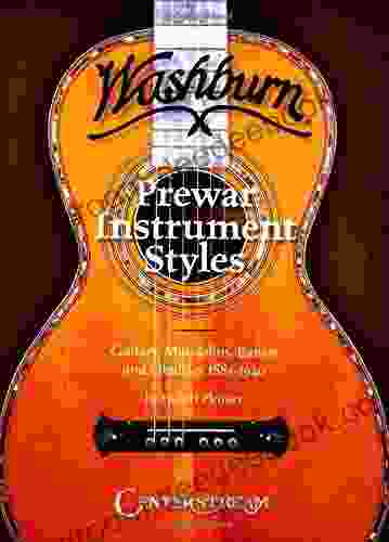 History of Washburn Guitar: Pre War Instruments Styles Guitars Mandolins Banjos and Ukuleles 1883 1940