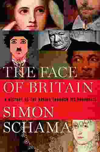 The Face Of Britain: A History Of The Nation Through Its Portraits