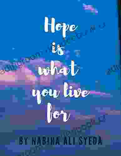 Hope Is What You Live For