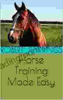 Horse Training Made Easy Robert Jennings