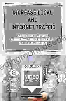 Increase Local And Internet Traffic: Learn Social Media Marketing Video Marketing Mobile Marketing: Steps To A Successful Social Media Video Marketing Strategy