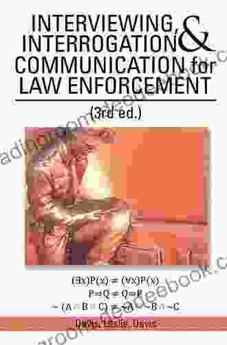 Interviewing Interrogation Communication for Law Enforcement: (3Rd Ed )