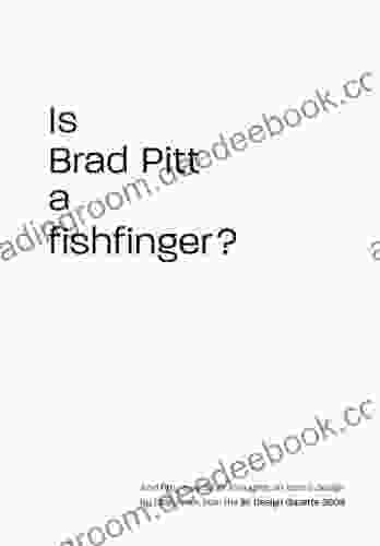 Is Brad Pitt a fishfinger?