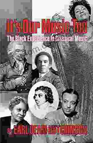 It s Our Music Too: The Black Experience in Classical Music