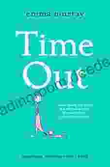 Time Out: A Laugh Out Loud Read For Fans Of Motherland