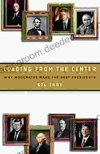 Leading from the Center: Why Moderates Make the Best Presidents