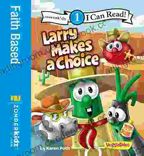 Larry Makes A Choice: Level 1 (I Can Read / Big Idea / VeggieTales)