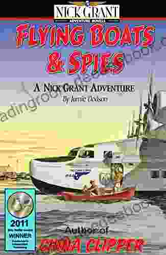 FLYING BOATS SPIES: A Nick Grant Adventure (Nick Grant Adventures 1)