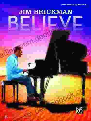 Jim Brickman: Believe: Piano/Vocal/Guitar (Piano/Vocal/Guitar)