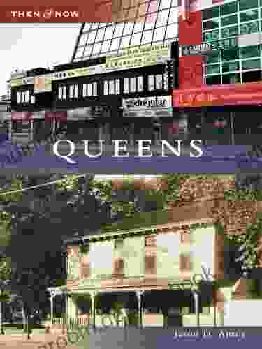 Queens (Then and Now) Jason D Antos