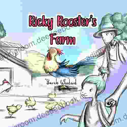 Ricky Rooster s Farm Sarah Woodard