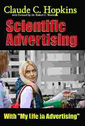 Scientific Advertising With My Life In Advertising (annotated) (Masters Of Marketing 7)