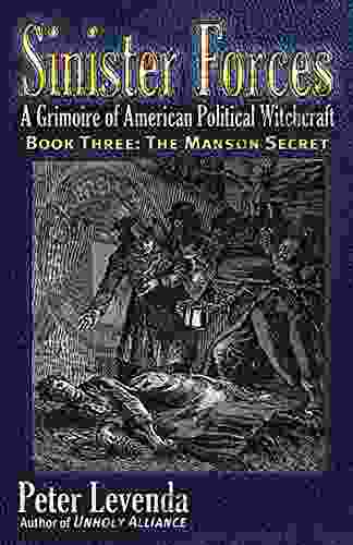 Sinister Forces The Manson Secret: A Grimoire Of American Political Witchcraft (Sinister Forces: A Grimoire Of American Political Witchcraft (Paperback) 3)