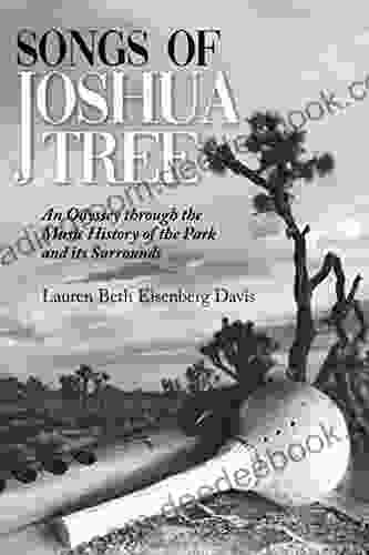 Songs of Joshua Tree: An Odyssey Through the Music History of the Park and Its Surrounds