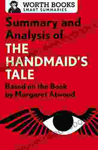 Summary and Analysis of The Handmaid s Tale: Based on the by Margaret Atwood (Smart Summaries)