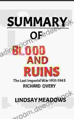 SUMMARY OF BLOOD AND RUINS BY RICHARD OVERY: The Last Imperial War 1931 1945 (SYNOPSIS)