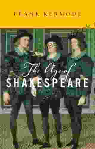 The Age of Shakespeare (Modern Library Chronicles 15)