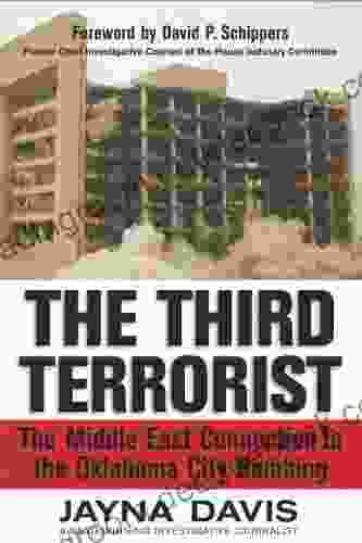 The Third Terrorist: The Middle East Connection To The Oklahoma City Bombing