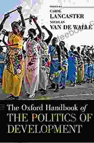 The Oxford Handbook of the Politics of Development (Oxford Handbooks)