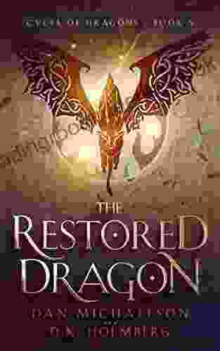 The Restored Dragon (Cycle Of Dragons 5)