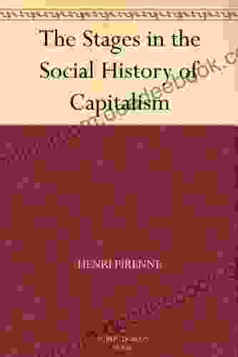 The Stages In The Social History Of Capitalism