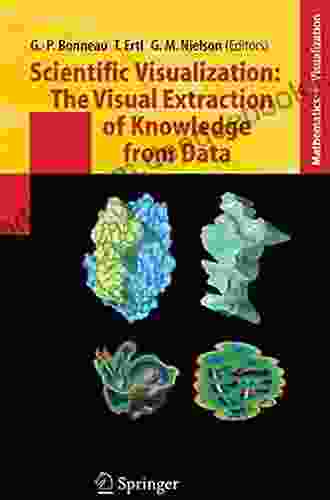 Scientific Visualization: The Visual Extraction Of Knowledge From Data (Mathematics And Visualization)