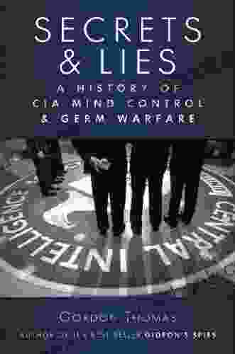 Secrets Lies: A History Of CIA Mind Control Germ Warfare